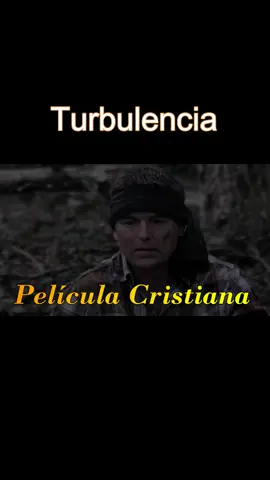 Turbulencia /Canal de YouTube : Película Cristiana