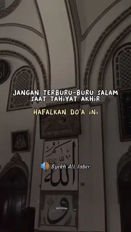 Jika Bermanfaat. Share ke yang lain, semoga jadi amal jariyah :) #syekhalijaber #ceramah #kajianislam #doa #tahiyatakhir #fyp #fypシ #KeepKalem