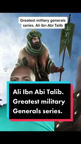 Ali ibn Abi Talib. Is the the greatest military general? Lets discuss in the comments. #islam #muslim #muslimtiktok #muslimtok #aliibnabitalib #History #HistoryTime #historybuff #education #fyp #military #historytiktok #middleeastern