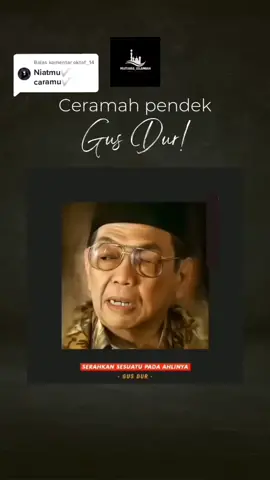 Balas @oktaf_14 ceramah pendek Gusdur 