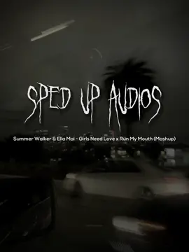this mashup 😩 #spedup #speedup #fyp #nightcore #viral #spedupsongs #viralsound #summerwalker #ellamai #spedupsongss #spedupsounds #foryou #audios #fypage #xyzbca
