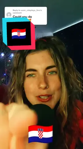 Reply to @asmr_rxleplays_foru trying Croatian 🥰🇭🇷 #asmr #asmrsounds #asmrvideo #asmrtiktoks #croatia🇭🇷 #croatian #fyp