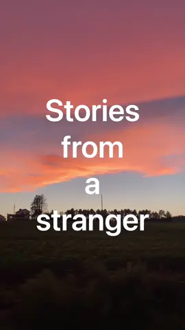 Every stranger has a story, let’s start listening <3