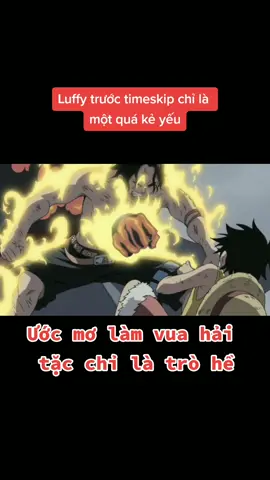 Trước timeskip, Luffy chỉ là một kẻ vô danh yếu ớt với ước mơ làm vua hải tăc. #vuahaitac #onepiece #luffy #timeskip #fyp