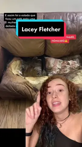 gente, que caso bizarro socorro... queria que os pais dela falassem alguma coisa pra a gente saber mais detalhes! nao entendo como isso aconteceu #historiasbizarras #casoscriminais #laceyfletcher