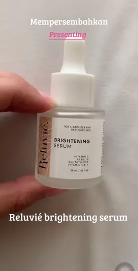 3 tetes brightening serum untuk hasil yang maksimal❤️‍🔥 Cari tau sekarang! #gakcumanviral #fyp #reluvie