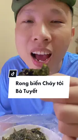 Trả lời @nongphat90 Rong biển Cháy tỏi Bà Tuyết đây Ae ơi 😋#ducbachhoa