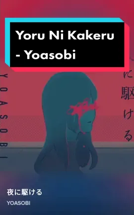 Yoru Ni Kakeru (Into the Night) - Yoasobi #yoasobi #yorunikakeru #japansong #animelyrics #animelover #jpop #fullsong #jpopfyp #fyp