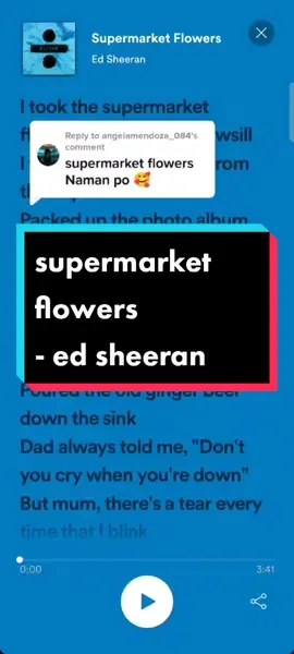 Replying to @angelamendoza_084 Supermarket Flowers - Ed Sheeran [full lyrics] #edsheeran #supermarketflowers