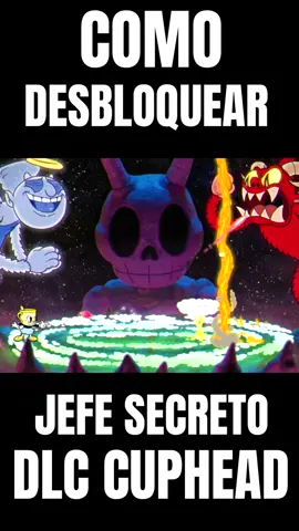Como desbloquear el jefe secreto #cuphead #cupheadandmugman #cupheaddlc #thedeliciouslastcourse #curiosidades #tutorial #videojuegos #parati #datos