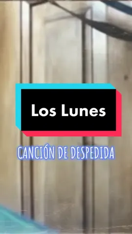 Una Canción de Despedida - Los Lunes #lyrics #parati #fypシ #letras #music #80s #españa #adios