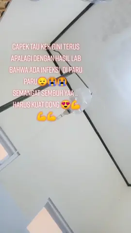 semangat sembuh ...harus kuat 💪💪#fyp #salingsupport