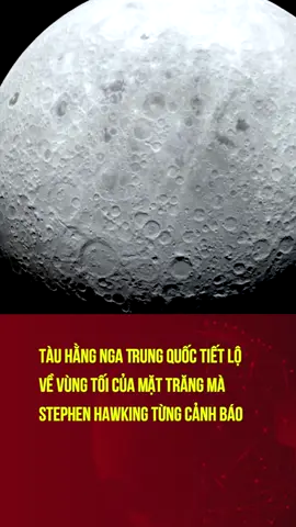 Tàu Hằng Nga Trung Quốc tiết lộ về vùng tối của Mặt trăng mà Stephen Hawking từng cảnh báo #clickbuy #theanh28 #tiktoknews #tiktokdieuky