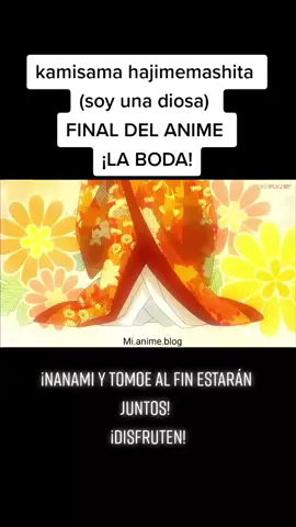 fue un gusto disfrutar de este anime con ustedes 😭♥️#parati #kamisamahajimemashita #tomoe #nanamimomozono #anime #soyunadiosa #capitulosporpartes #ova #boda