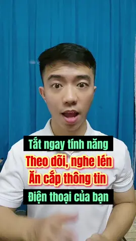 Tắt ngay tính năng theo dõi, nghe lén điện thoại #congnghe #thanhcongnghe #LearnOnTikTok #hoccungtiktok #yeucongnghe #nguyenduytuan93