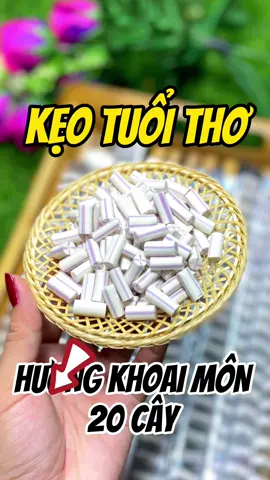Kẹo tuổi thơ khoai môn sữa hot đình đám kí ức tuổi thơ #anvatngockha #keotuoitho #banhkeo #xuhuongtiktok #anngon