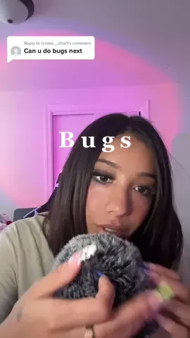 Replying to @txrtles._.char1 #asmr #bugsasmr
