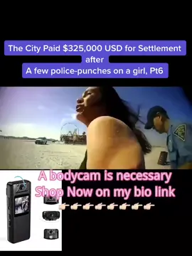The City Paid $325,000 USD for Settlement  after A few police-punches on a girl, pt6 #cops #cop #police #policeofficer #copsoftiktok #swolematepro #smplifestyle #dashcamvideos #dashcam #bodycam