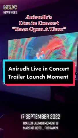 Anirudh Live in Concert “Once Open A Time” Trailer and Press Conference Moment at Marriot Hotel, Putrajaya on July 19,2022. #tourismmy #tourismmalaysia #mrjc #mrjvideocontent #promocontent #trailerlaunch #putrajaya #fyp