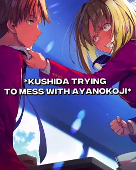 Kushida = ☠️ #classroomoftheelite #cote #ayanokoji #ayanokouji #kushida #ichikaamasawa #amasawaichika #anime #lightnovel #edit #fyp
