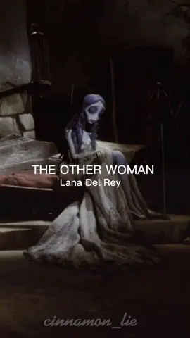 the other woman - Lana Del Rey #lanadelrey #theotherwoman está canción le pertenece a emily 😿 #fyp #cinnamon_lie
