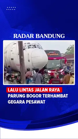 Viral! Lalu Lintas Jalan Raya Parung Bogor Terhambat Gegara Badan Pesawat #radarbandung #tiktokberita