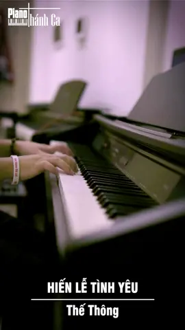 HIẾN LỄ TÌNH YÊU - Thế Thông || Piano Thánh Ca #thanhca #nhackhongloi