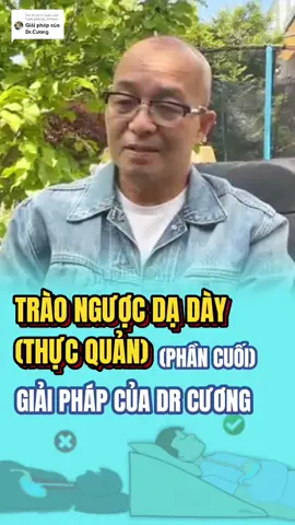 Trả lời @hoangtrang_mebap Trào ngược dạ dày (thực quản). Giải pháp của Dr.Cương #bacsinguyenduycuong #drcuongcsv #drcuong #traonguoc #hoangtrang_mebap #traonguocdaday #traonguocthucquan #traonguocdadaythucquan #kienthucykhoa #thucquan #dadayhp #viemloetdaday