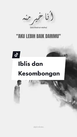Revisi dan repost Hikayat Iblis dan sifat sombongnya. semoga kita bisa mengambil makna dari setiap kejadian agar kita menjadi pribadi yang lebih baik. aamiin.. aamiin.. yaa robbal 'alaamiin.. #muhasabahdiri #dakwah_islam #ngajionline #iblis #renungan #tiktokdakwah #fyp