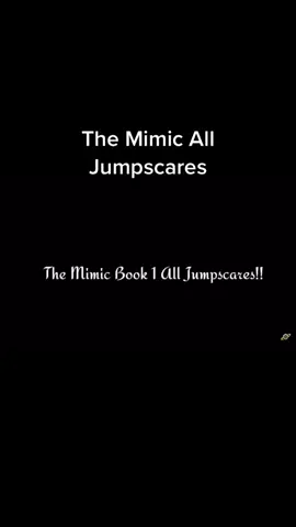All Jumpscrases in mimic part 1#themimic