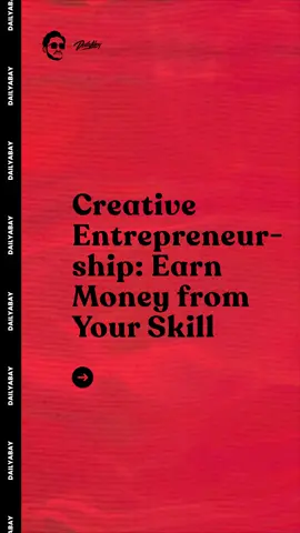 Creative Entrepreneurship - Earn Money from Your Skill #fyp #creative #earnmoney