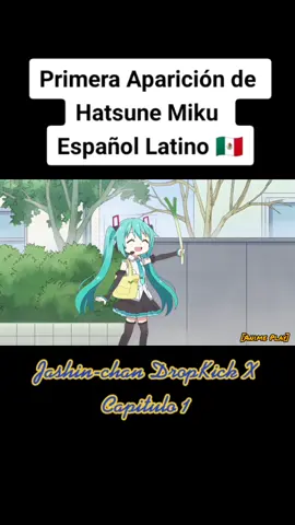 #Anime #manga #jashinchandropkick #jashinchandropkickx #hatsunemiku #mikuhatsune #doblaje #doblajeoficial #EspañolLatino #doblajelatino #Parati #fyp #viral