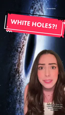 Have you heard of WHITE HOLES?! #spacetok #STEMTok #physics #Astronomy #sciencetok