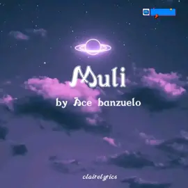 Muli-Ace banzuelo (full lyrics song 🎶)#jxnnie_jxne #fypmototiktok #musiclrycs
