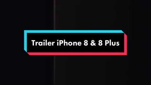 Trailer ip 8 & 8 Plus #fyp #fypシ #tiktokpelitfyp #iphone #introvideo #iphonetricks #iphone8 #iphone8plus