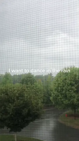 I want to dance in the rain