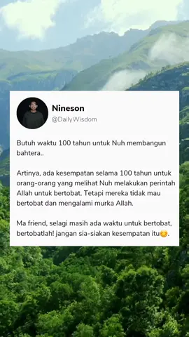 Jangan sia-siakan mu, jika ada kesempatan untuk bertobat, bertobatlah. #dailywisdom #bible #wordsofwisdom #firmantuhan