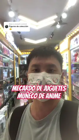 Replying to @oskalexd Mercado de juguetes#anime #figurasdeaccion #figuradeanime #juguetes  #compraschina #comprachina #agentedecomprasenchina #agentedecompras #agentecn #williamdechina