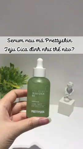 Review tinh chất rau má Jeju Cica có gì mà hot đến vậy??? #prettyskin #jeju #serum #cocosbeauty #skincare #lamdep