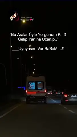 #bukettttttttt #_____🔗💔🔗_____ #yorgunum #baba