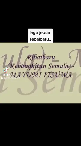 layan old song jepun plk..hehe #fyp #fyp#foryoupage #fypシ #viral #fypdongggggggg #fypage #oldsong #rebaibaru #revival #layanlagu #japansong
