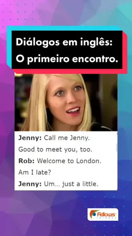 Diálogos em inglês. Nessa cena: Jenny and Rob meet (Jenny and Rob se conhecem). #fellowsidiomas #dialogosemingles #conversation #dicasemingles #inglesnotiktok #aprendaingles #inglesparabrasileiros #inglesparabrasileiros