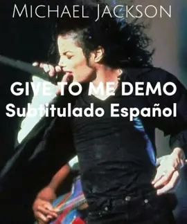 MICHAEL JACKSON GIVE TO ME DEMO SUBTITULADO ESPAÑOL.#michaeljackson #mj #dangerousera  #moonwalker #estadosparawhatsapp #givetome