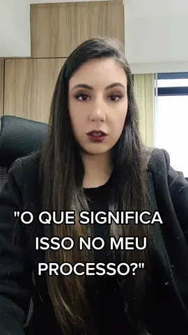 Aproveita que essa é a hora! #dúvidas #advogada #processo #dicas