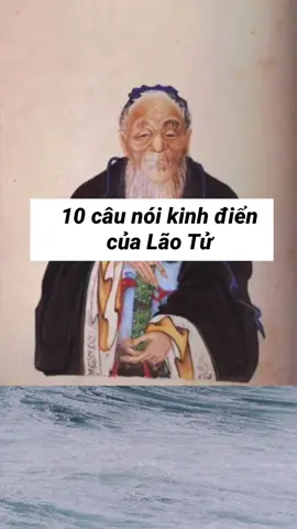 10 câu nói kinh điển của Lão Tử #laotu #caunoihay #jessicathaonguyen