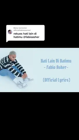 Membalas @officialfabioaserreal  Hati Lain Di Hatimu - Fabio Asher (Official Lyrics) #liriklagu #liriklagugalau #liriklaguhatilaindihatimu  #hatilaindihatimu  #hatilaindihatimulirik  #fabioasher  #liriklaguviral #liriklagufyppp #liriklagufyp #fypシ #fypdongggggggg