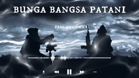 𝔅𝔲𝔫𝔤𝔞 𝔟𝔞𝔫𝔤𝔰𝔞 𝔭𝔞𝔱𝔞𝔫𝔦#lagupatani #3wilayah #liriklagu #pahlawan_patani