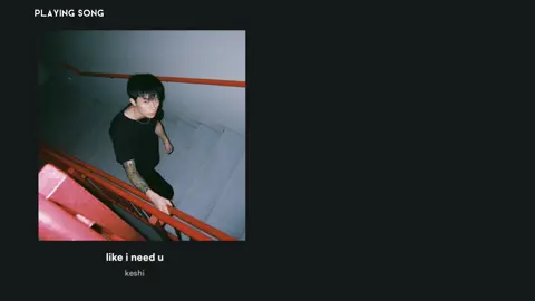 like I need u #keshi #fyp #foryou #fypシ