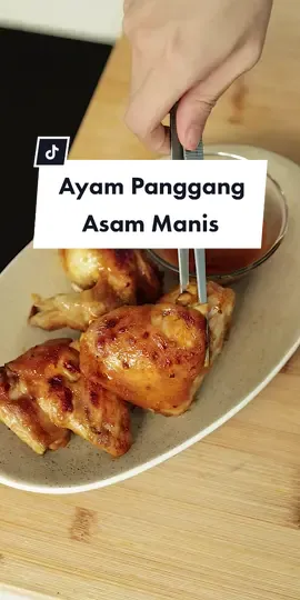 Meresap Sampai Dalam! Resep AYAM PANGGANG ASAM MANIS.