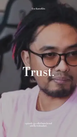 Trust. by @uuskamukita_   #Percaya #MenjadiIndonesia #uus #uuskamukita #uusbiasaaja #podcastuus 